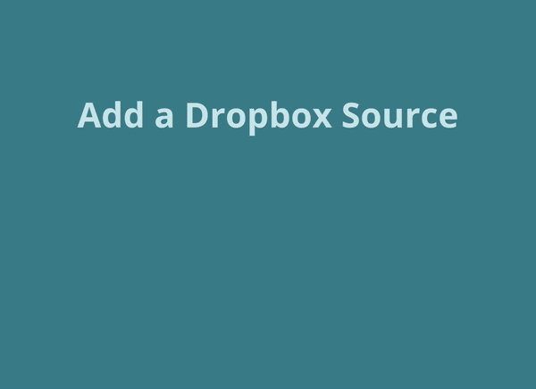 Add a Dropbox Source